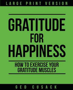 Gratitude for Happiness de Ged Cusack