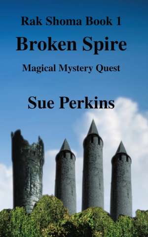 Broken Spire de Sue Perkins