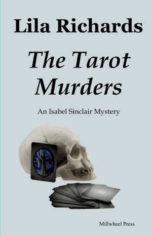 The Tarot Murders: An Isabel Sinclair Mystery de Lila Richards