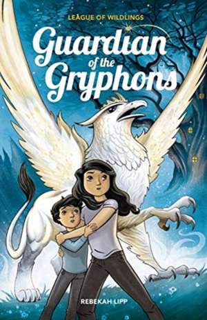 Guardian of the Gryphons de Rebekah Lipp