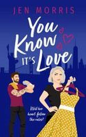 You Know it's Love de Jen Morris