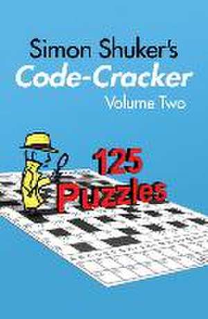Shuker, S: Simon Shuker's Code-Cracker, Volume Two