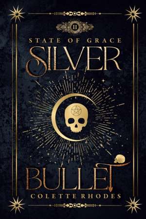 Silver Bullet de Colette Rhodes