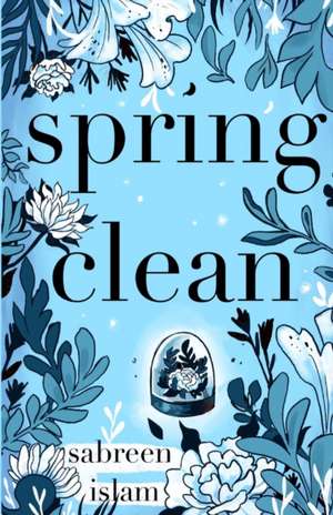 spring clean de Sabreen Islam