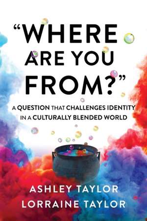 "Where Are You From?" de Lorraine Taylor