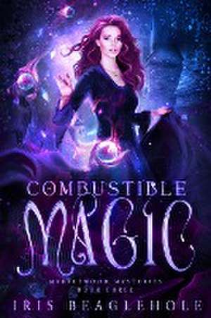 Combustible Magic de Iris Beaglehole