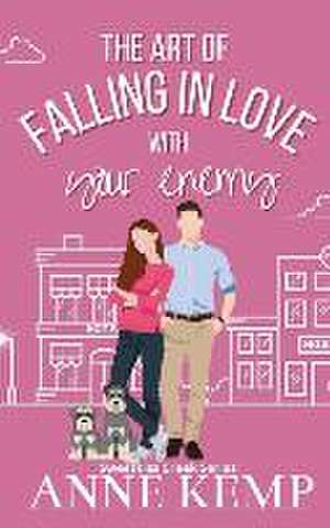 The Art of Falling in Love with Your Enemy de Anne Kemp