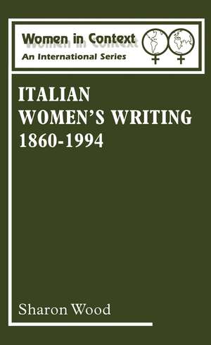 Italian Women's Writing 1860-1994 de Sharon Wood