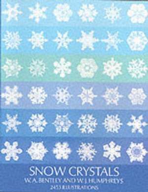 Snow Crystals: How to Speak and Write It de W. A. Bentley