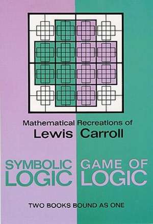 Symbolic Logic and the Game of Logic de Lewis Carroll