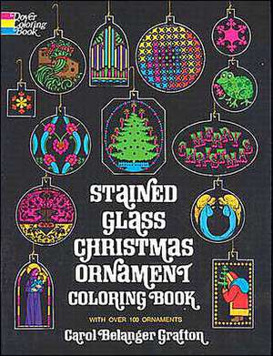 Stained Glass Christmas Ornament Coloring Book de Carol Belanger Grafton