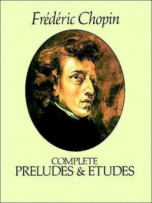 Complete Preludes and Etudes de Frederic Chopin