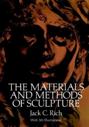 Materials and Methods of Sculpture de Jack C. Rich