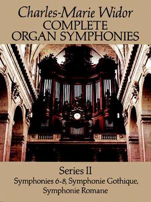 Complete Organ Symphonies, Series II de Charles-Marie Widor