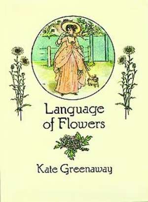 Language of Flowers: An Illustrated History de Kate Greenaway