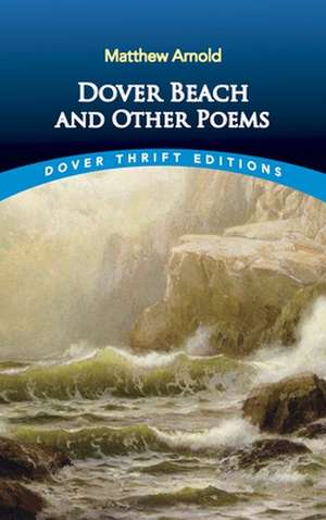 Dover Beach and Other Poems de Matthew Arnold