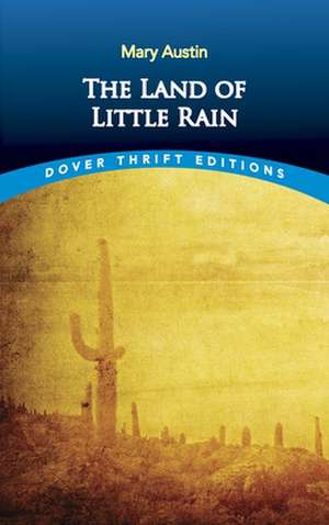 The Land of Little Rain de Mary Austin