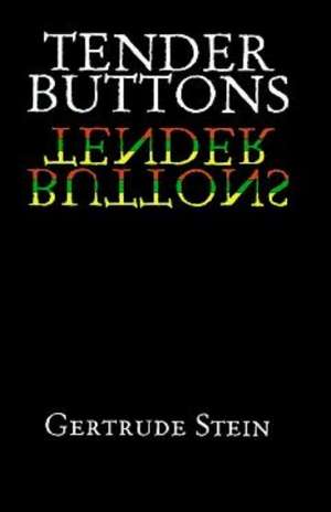 Tender Buttons de Gertrude Stein