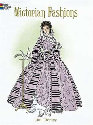 Victorian Fashions Coloring Book de Tom Tierney