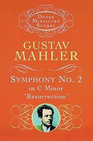 Symphony No. 2 in C Minor: "Resurrection" de Mahler