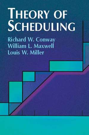 Theory of Scheduling de Richard W. Conway