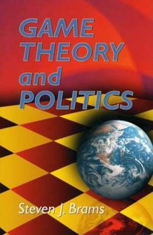 Game Theory and Politics de Steven J. Brams