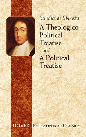 A Theologico-Political Treatise and a Political Treatise de Benedict de Spinoza