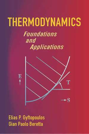 Thermodynamics: Foundations and Applications de Elias P. Gyftopoulos