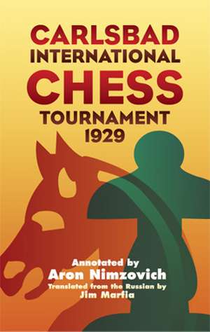 Carlsbad International Chess Tournament 1929 de Aron Nimzovich