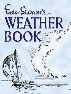 Eric Sloane's Weather Book de Eric Sloane