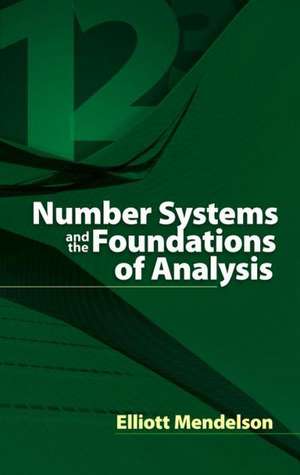 Number Systems and the Foundations of Analysis de Elliott Mendelson