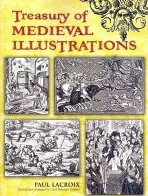 Treasury of Medieval Illustrations de Paul LaCroix