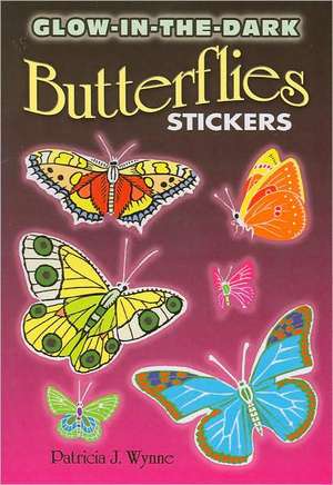 Glow-In-The-Dark Butterflies Stickers de Patricia J Wynne