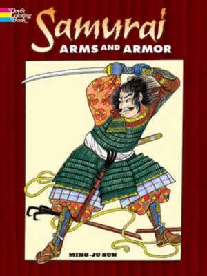 Samurai Arms and Armor Coloring Book de Ming-Ju Sun