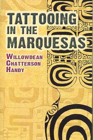 Tattooing in the Marquesas de Willowdean Chatterson Handy