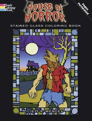 House of Horror Stained Glass Coloring Book de Jeff A. Menges