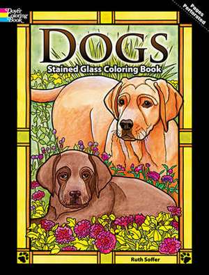 Dogs Stained Glass Coloring Book de Ruth Soffer