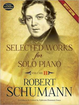 Selected Works for Solo Piano Urtext Edition: Volume II de Robert Schumann