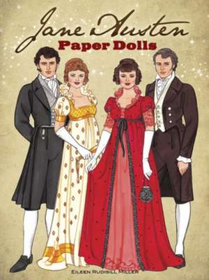 Jane Austen Paper Dolls: Four Classic Characters de Eileen Rudisill Miller