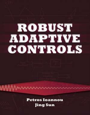 Robust Adaptive Control: More Than 20 Original Animal Designs de Petros A. Ioannou