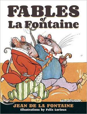 Fables of La Fontaine: Early Writings & Cartoons of Dr. Seuss de Jean De La Fontaine