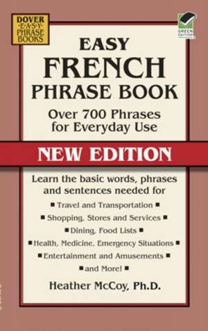 Easy French Phrase Book: Over 700 Phrases for Everyday Use de Heather McCoy