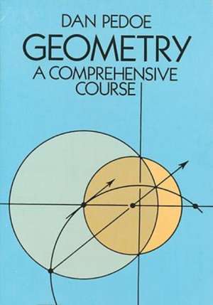 Geometry: A Comprehensive Course de Daniel Pedoe