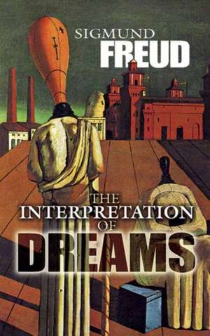 The Interpretation of Dreams de Sigmund Freud