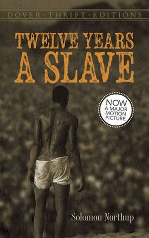 Twelve Years a Slave de Solomon Northup