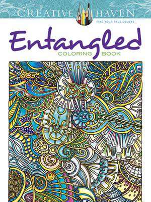 Creative Haven Entangled Coloring Book de Angela Porter