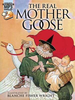 Real Mother Goose de Blanche Wright