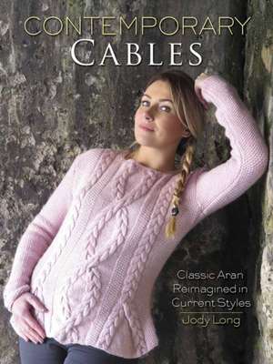 Contemporary Cables de Jody Long