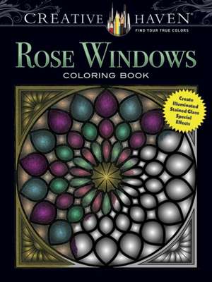 Creative Haven Rose Windows Coloring Book de Joel Avren