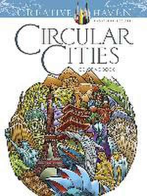 Creative Haven Circular Cities Coloring Book (Working Title) de David Bodo